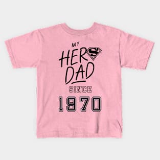 My Hero Dad 1970 Kids T-Shirt